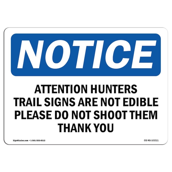 Signmission OSHA Notice, 5" Height, Attention Hunters Trail Signs Are Not Edible Sign, 7" X 5", Landscape OS-NS-D-57-L-10211 - main